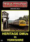 TRACTION ARCHIVE VOLUME 4 Heritage DMUs in Yorkshire