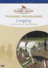 TRAINING PROGRAMME: LUNGEING Vol 2 Claire Lilley