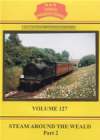 STEAM AROUND THE WEALD Part 2 Volume 127