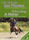 SCHOOLING A HORSE Volume 4 Rudolf Zeilinger