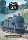 MARSDEN RAIL Volume 24 Somerset & Dorset